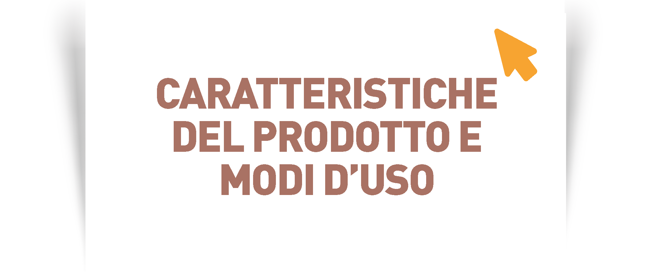 Caratteristiche del prodotto e modi d'uso