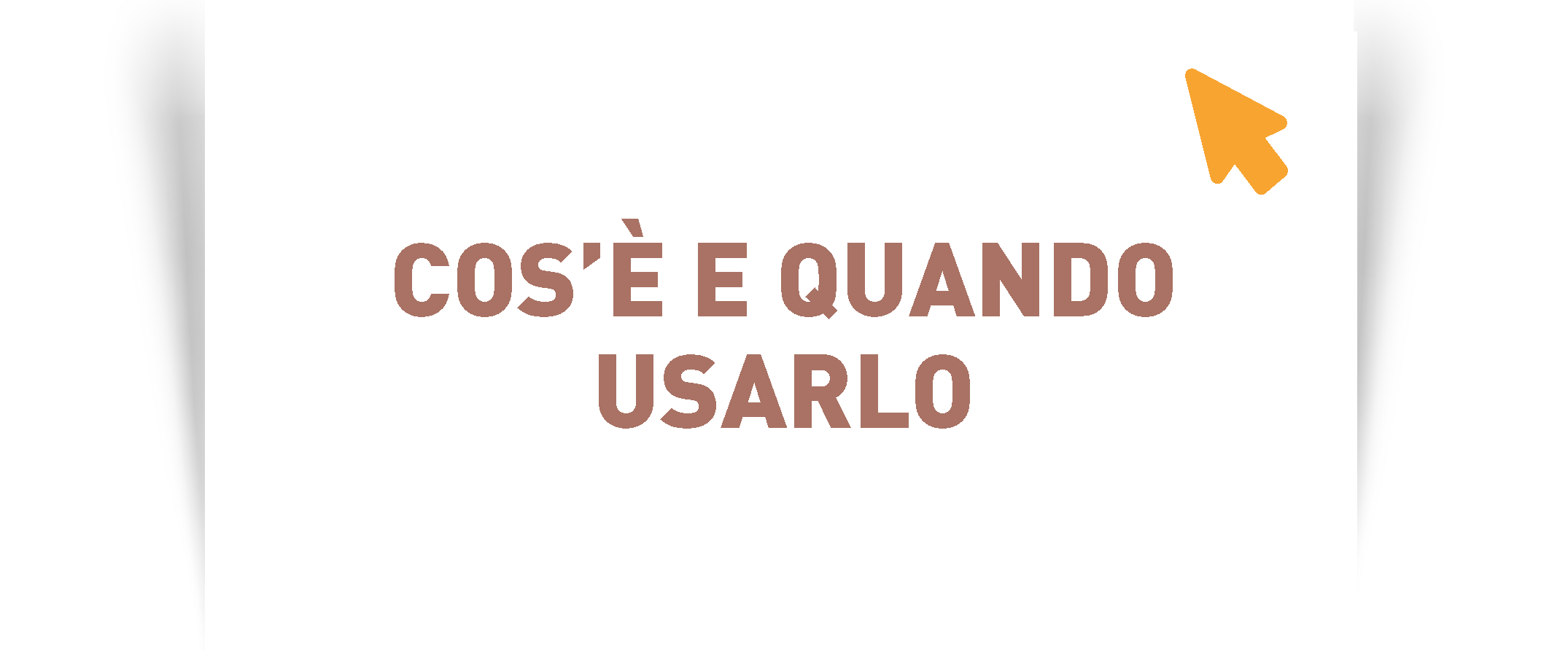 Cos'è e quando usarlo