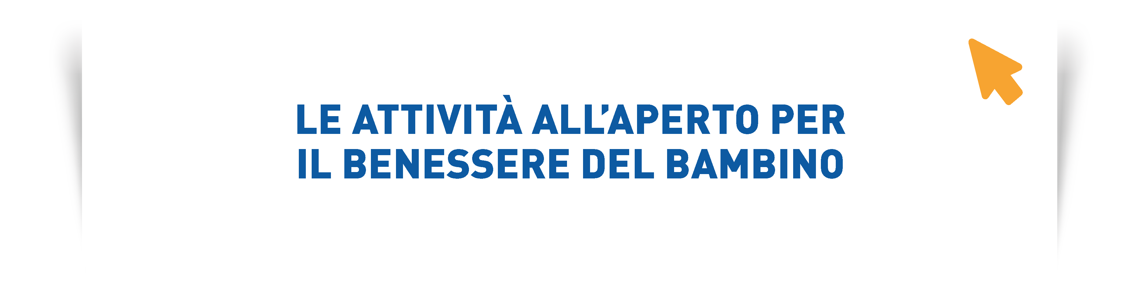 Le Attivita Per Il Benessere Del Bambino